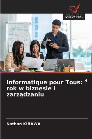 Informatique pour Tous: 3 rok w biznesie i zarz¿dzaniu