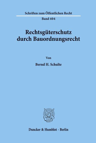 Rechtsgüterschutz durch Bauordnungsrecht.