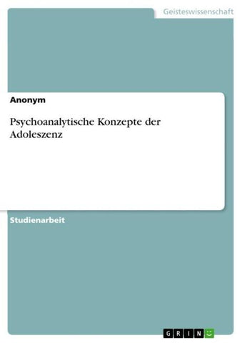 Psychoanalytische Konzepte der Adoleszenz