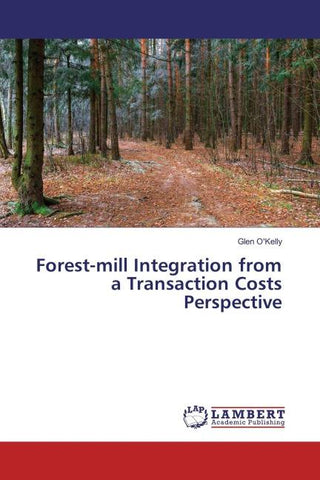 Forest-mill Integration from a Transaction Costs Perspective
