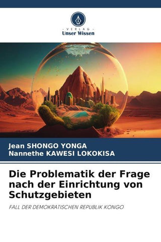 Die Problematik der Frage nach der Einrichtung von Schutzgebieten