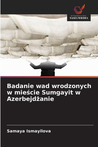 Badanie wad wrodzonych w mie¿cie Sumgayit w Azerbejd¿anie