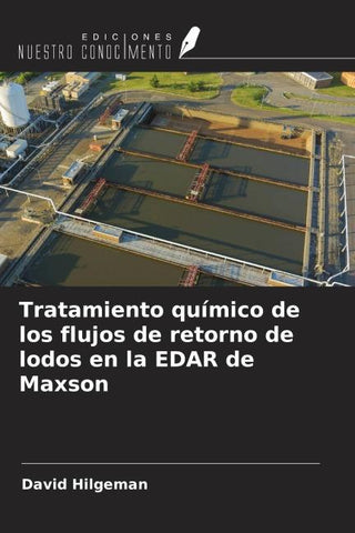 Tratamiento químico de los flujos de retorno de lodos en la EDAR de Maxson