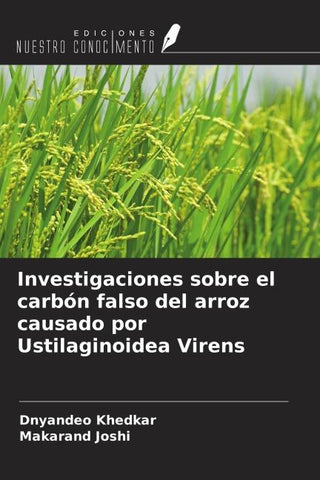 Investigaciones sobre el carbón falso del arroz causado por Ustilaginoidea Virens