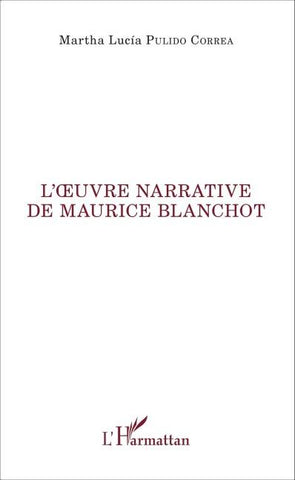 L'oeuvre narrative de Maurice Blanchot