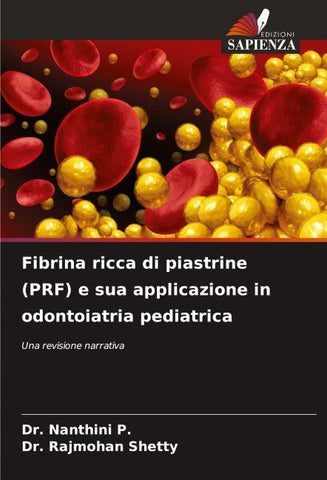 Fibrina ricca di piastrine (PRF) e sua applicazione in odontoiatria pediatrica