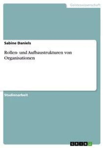 Rollen- und Aufbaustrukturen von Organisationen