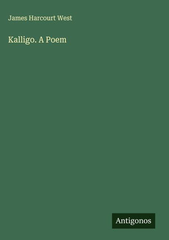 Kalligo. A Poem