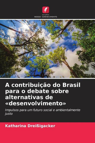 A contribuição do Brasil para o debate sobre alternativas de 'desenvolvimento'
