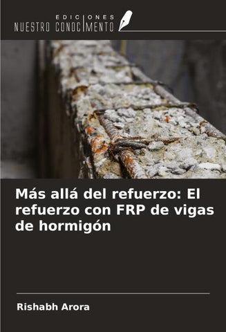 Más allá del refuerzo: El refuerzo con FRP de vigas de hormigón