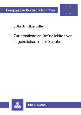 Zur emotionalen Befindlichkeit von Jugendlichen in der Schule