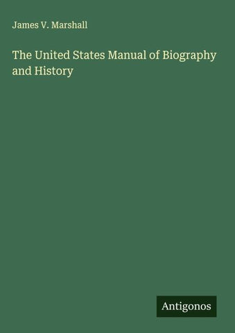 The United States Manual of Biography and History