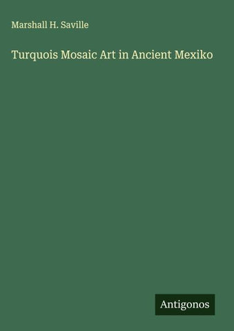 Turquois Mosaic Art in Ancient Mexiko