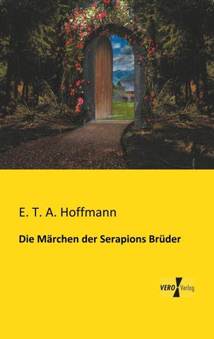 Die Märchen der Serapions Brüder