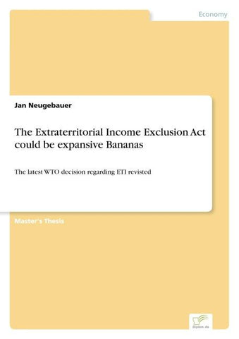 The Extraterritorial Income Exclusion Act could be expansive Bananas