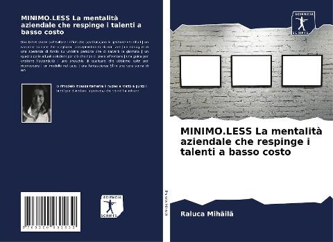 MINIMO.LESS La mentalità aziendale che respinge i talenti a basso costo