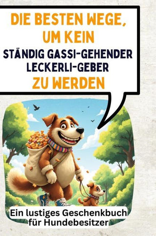 Die besten Wege, um kein ständig gassi-gehender Leckerli-Geber zu werden