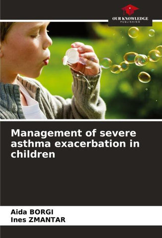 Management of severe asthma exacerbation in children