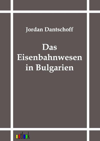 Das Eisenbahnwesen in Bulgarien