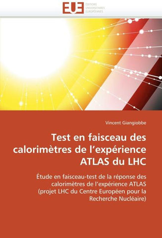 Test en faisceau des calorimètres de l''expérience ATLAS du LHC