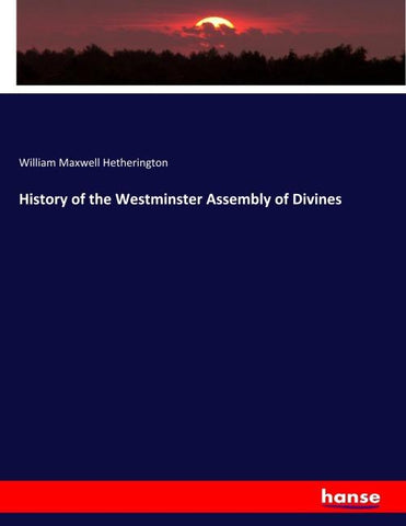 History of the Westminster Assembly of Divines