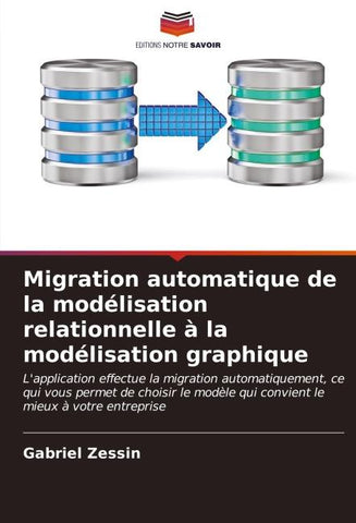 Migration automatique de la modélisation relationnelle à la modélisation graphique