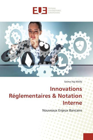 Innovations Réglementaires & Notation Interne