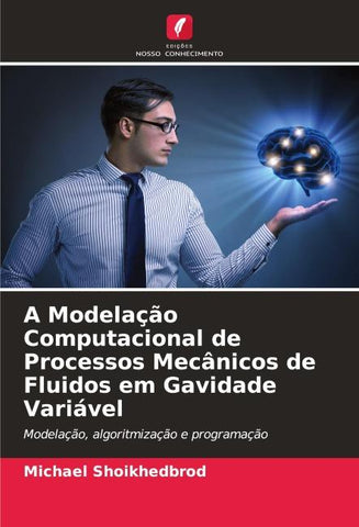 A Modelação Computacional de Processos Mecânicos de Fluidos em Gavidade Variável