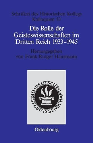 Die Rolle der Geisteswissenschaften im Dritten Reich 1933–1945