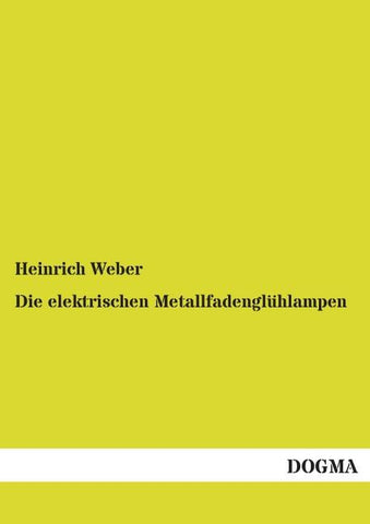 Die elektrischen Metallfadenglühlampen