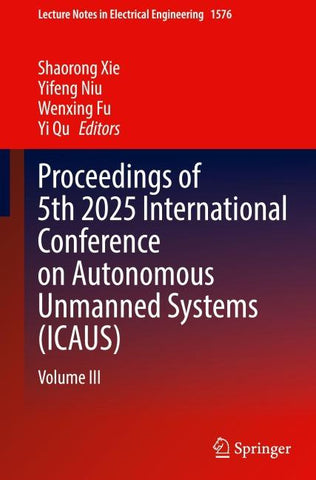 Proceedings of 5th 2025 International Conference on Autonomous Unmanned Systems (ICAUS)