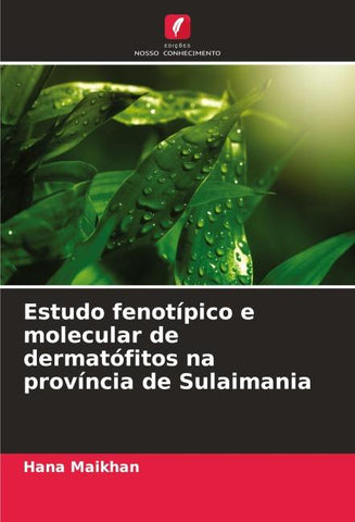 Estudo fenotípico e molecular de dermatófitos na província de Sulaimania