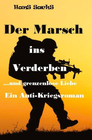 Der Marsch ins Verderben