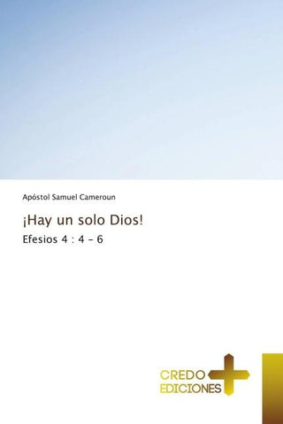 ¡Hay un solo Dios!
