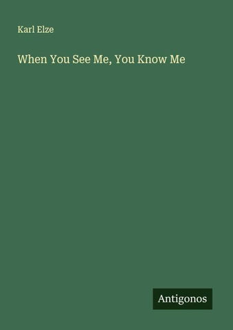 When You See Me, You Know Me