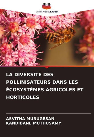 LA DIVERSITÉ DES POLLINISATEURS DANS LES ÉCOSYSTÈMES AGRICOLES ET HORTICOLES