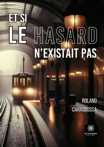 Et si le hasard n'existait pas