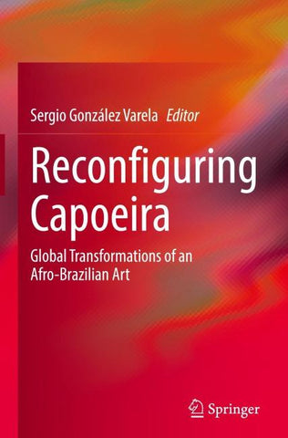 Reconfiguring Capoeira