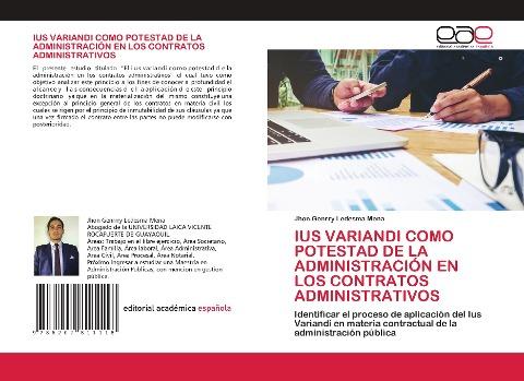 IUS VARIANDI COMO POTESTAD DE LA ADMINISTRACIÓN EN LOS CONTRATOS ADMINISTRATIVOS