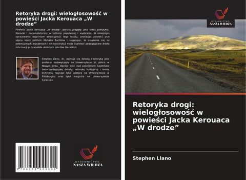 Retoryka drogi: wielog¿osowo¿¿ w powie¿ci Jacka Kerouaca "W drodze"