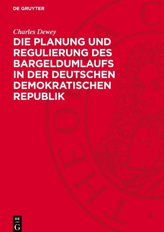 Die Planung und Regulierung des Bargeldumlaufs in der Deutschen Demokratischen Republik