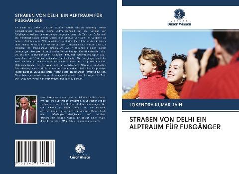 STRAßEN VON DELHI EIN ALPTRAUM FÜR FUßGÄNGER