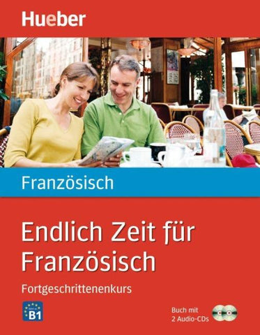 Endlich Zeit für Französisch Fortgeschrittenenkurs