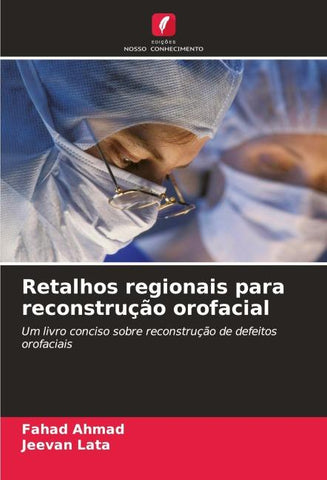 Retalhos regionais para reconstrução orofacial