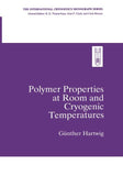 Polymer Properties at Room and Cryogenic Temperatures