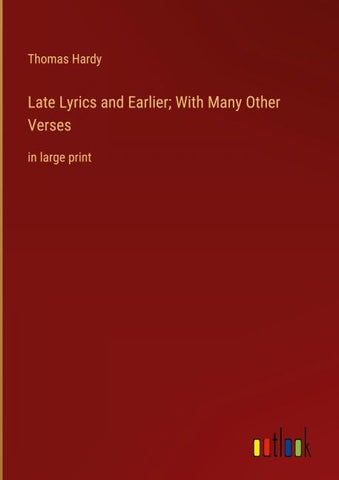 Late Lyrics and Earlier; With Many Other Verses