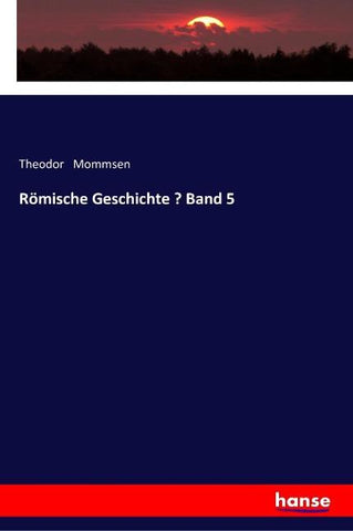 Römische Geschichte - Band 5