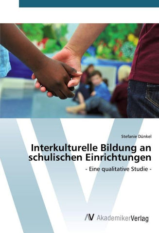 Interkulturelle Bildung an schulischen Einrichtungen