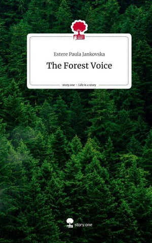 The Forest Voice. Life is a Story - story.one