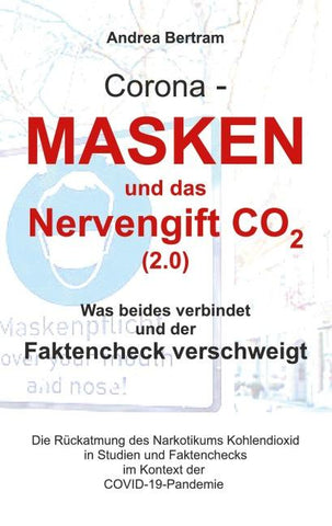 Corona - Masken und das Nervengift CO2 (2.0)